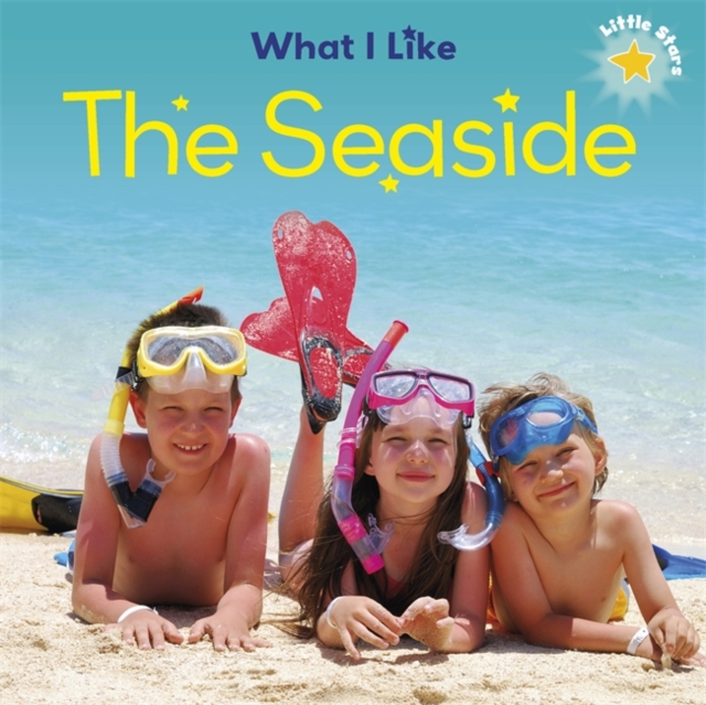 What I Like - The Seaside, Hardback Book