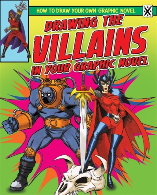 Drawing the Villains in Your Graphic Novel, Paperback Book