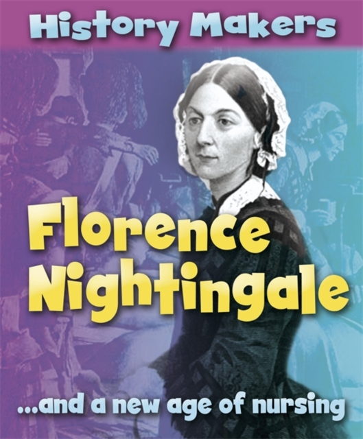 History Makers: Florence Nightingale, Paperback / softback Book
