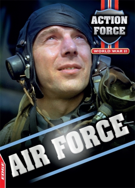 EDGE: Action Force: World War II: Air Force, Paperback Book