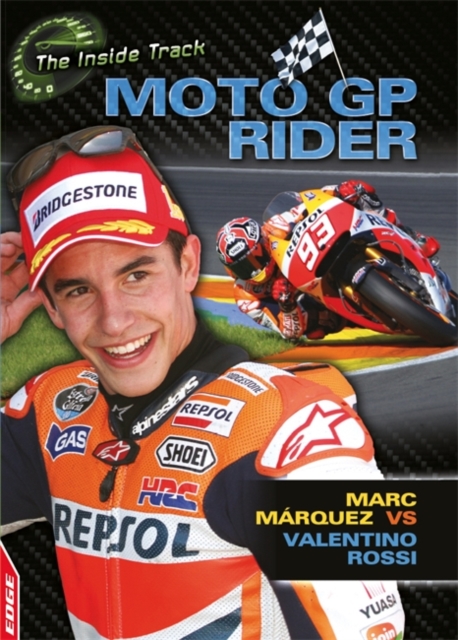 EDGE: The Inside Track: MotoGP Rider - Marc Marquez vs Valentino Rossi, Hardback Book