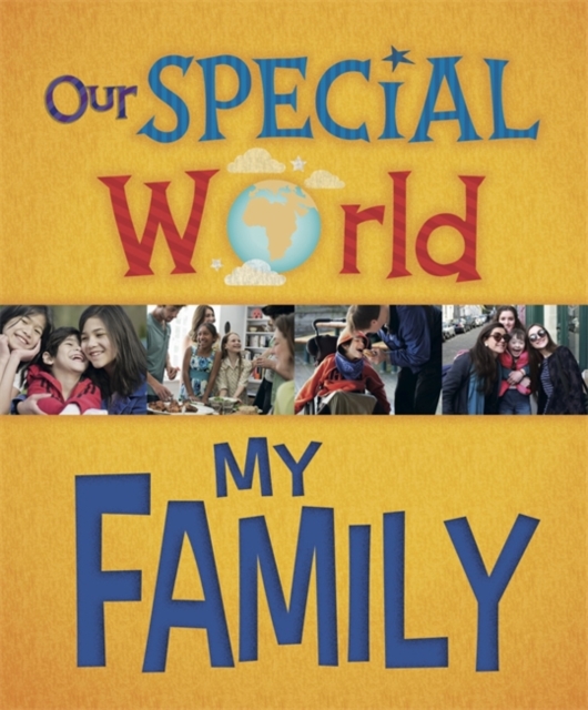 Our Special World: My Family, Hardback Book