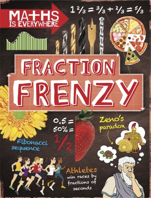 Maths is Everywhere: Fraction Frenzy : Fractions and decimals, Hardback Book