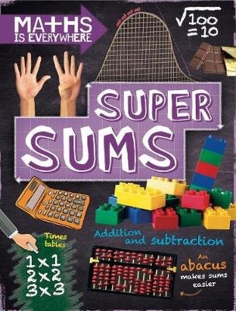 Maths is Everywhere: Super Sums : Addition, subtraction, multiplication and division, Paperback / softback Book