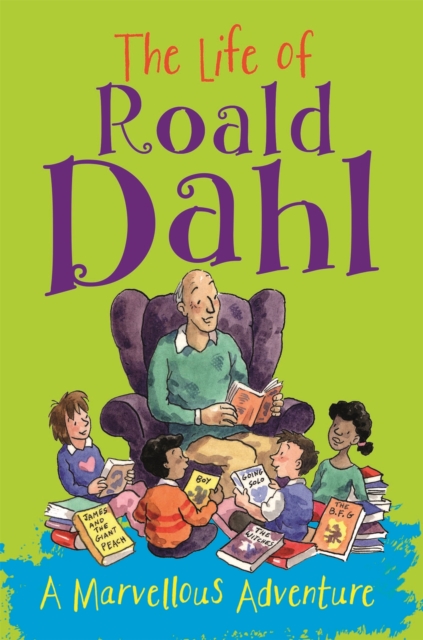 The Life of Roald Dahl : A Marvellous Adventure, Paperback / softback Book