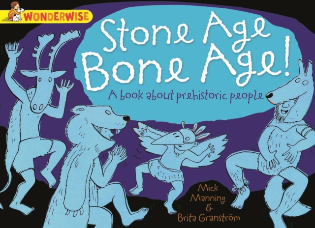 Stone Age Bone Age!: a book about prehistoric people, EPUB eBook