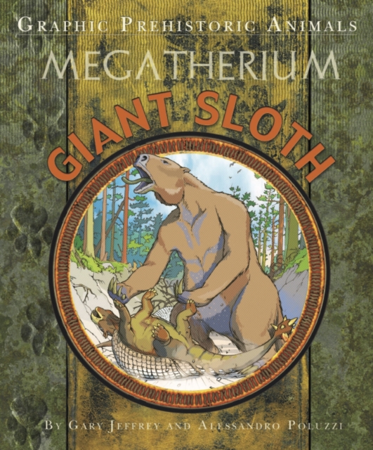 Graphic Prehistoric Animals: Giant Sloth, Paperback / softback Book