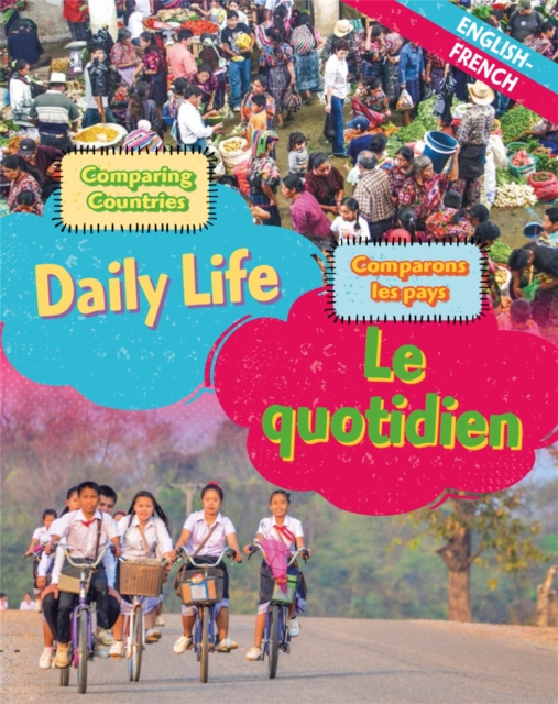 Dual Language Learners: Comparing Countries: Daily Life (English/French), Hardback Book