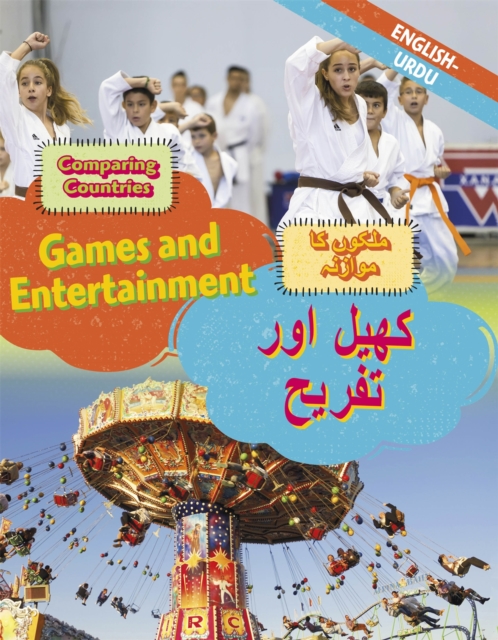 Dual Language Learners: Comparing Countries: Games and Entertainment (English/Urdu), Hardback Book