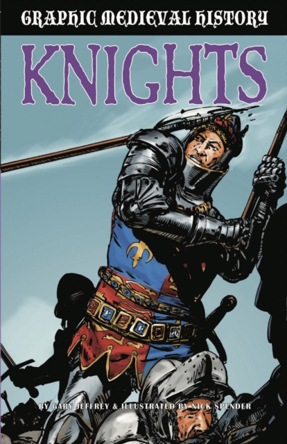 Graphic Medieval History: Knights, Paperback / softback Book