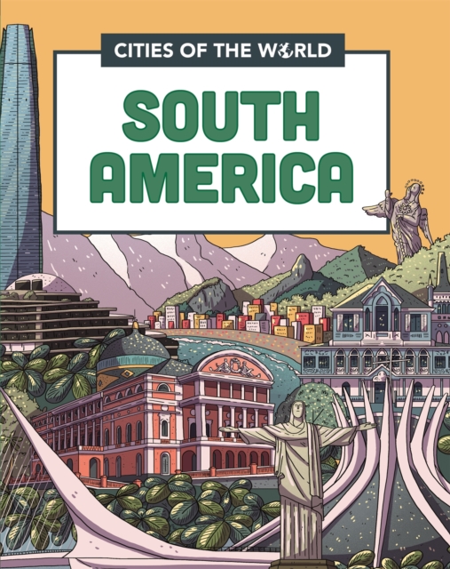 Cities of the World: Cities of South America, Paperback / softback Book