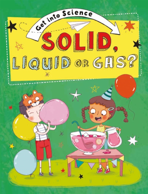 Get Into Science: Solid, Liquid or Gas?, Paperback / softback Book