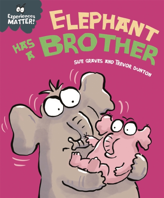 Experiences Matter: Elephant Has a Brother, Hardback Book