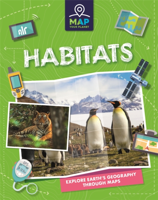 Map Your Planet: Habitats, Paperback / softback Book