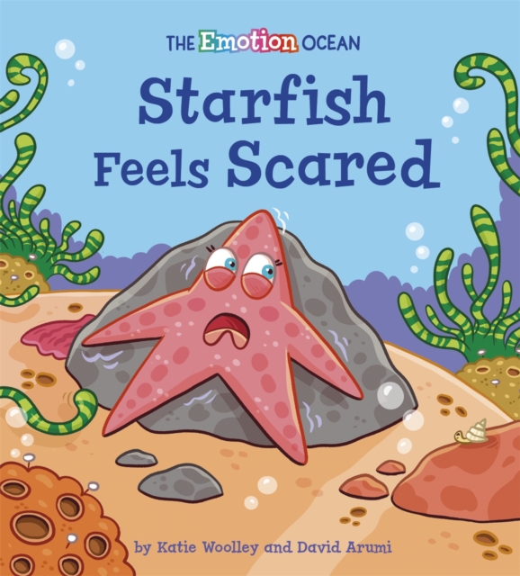 The Emotion Ocean: Starfish Feels Scared, Paperback / softback Book