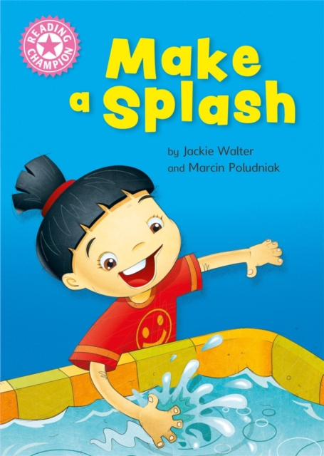 Reading Champion: Make a Splash : Independent Reading Non-Fiction Pink 1a, Hardback Book