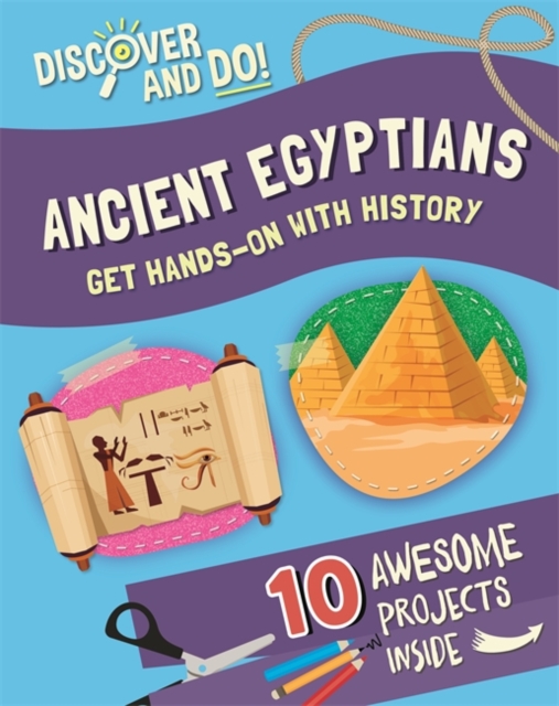 Discover and Do: Ancient Egyptians, Hardback Book