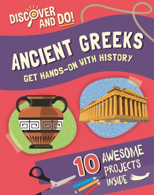 Discover and Do: Ancient Greeks, Paperback / softback Book