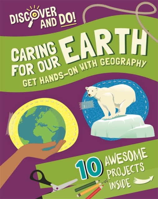 Discover and Do: Caring for Our Earth, Paperback / softback Book