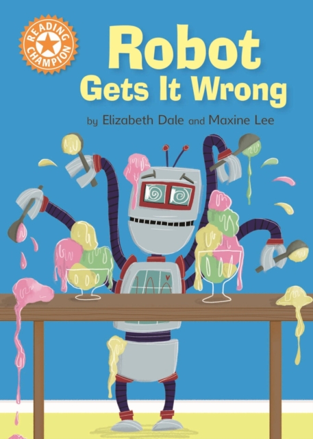 Robot Gets It Wrong : Independent Reading Orange 6, EPUB eBook