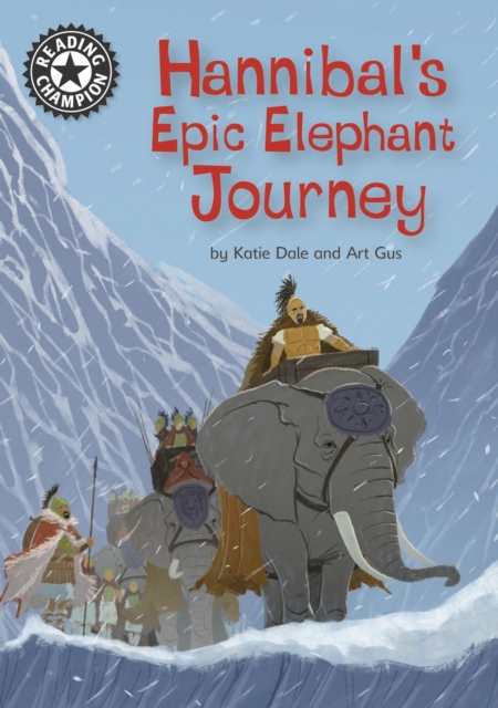 Hannibal's Epic Elephant Journey : Independent Reading 18, EPUB eBook