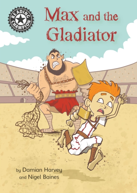 Max and the Gladiator : Independent Reading 14, EPUB eBook