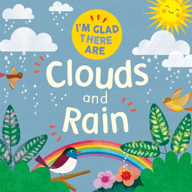 I'm Glad There Are: Clouds and Rain, Hardback Book