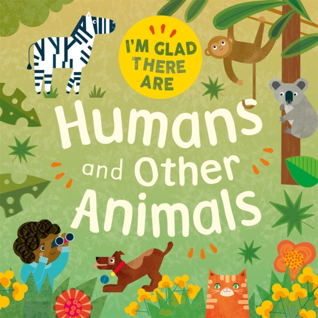 I'm Glad There Are: Humans and Other Animals, Paperback / softback Book