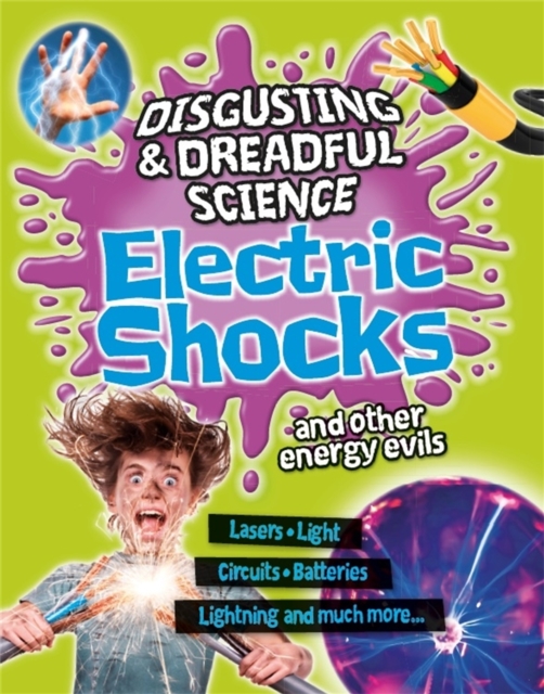 Disgusting and Dreadful Science: Electric Shocks and Other Energy Evils, Paperback / softback Book