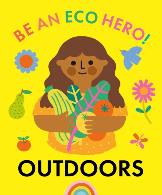 Be an Eco Hero!: Outdoors, Hardback Book