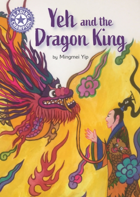 Yeh and the Dragon King : Independent Reading Purple 8, EPUB eBook