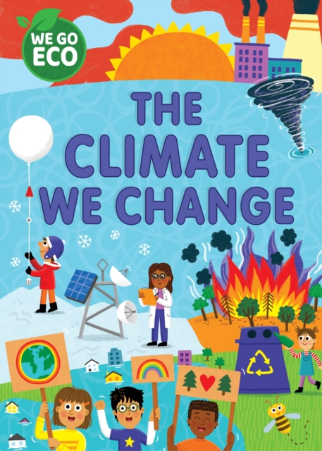 WE GO ECO: The Climate We Change, Paperback / softback Book