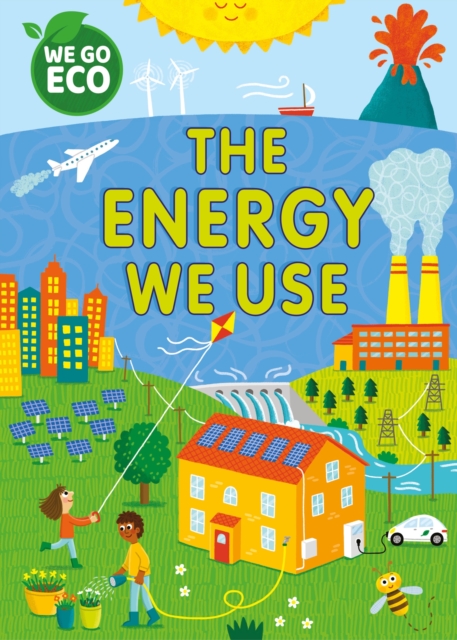WE GO ECO: The Energy We Use, Paperback / softback Book