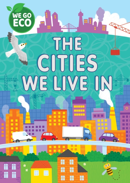 WE GO ECO: The Cities We Live In, Paperback / softback Book