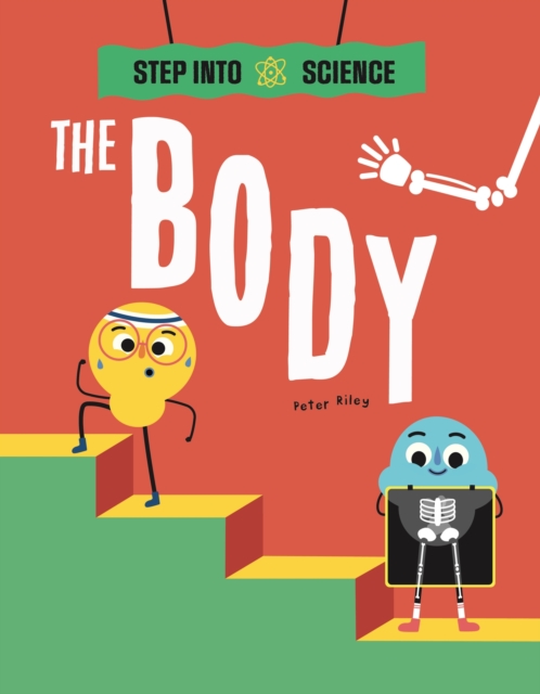 Step Into Science: The Body, Hardback Book
