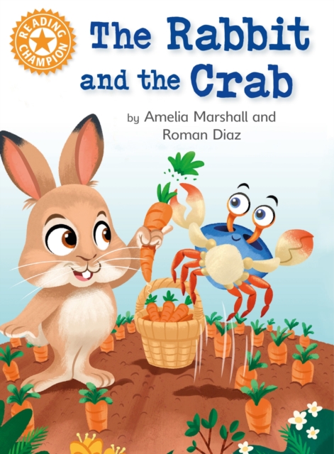 Reading Champion: The Rabbit and the Crab : Independent Reading Orange 6, Hardback Book