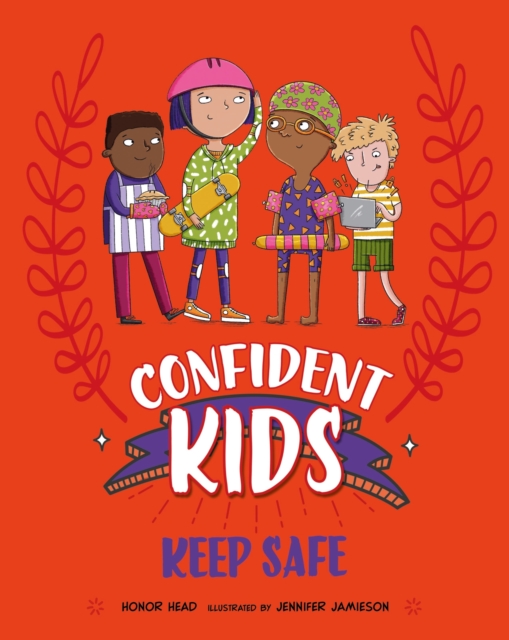 Confident Kids!: Keep Safe, Hardback Book