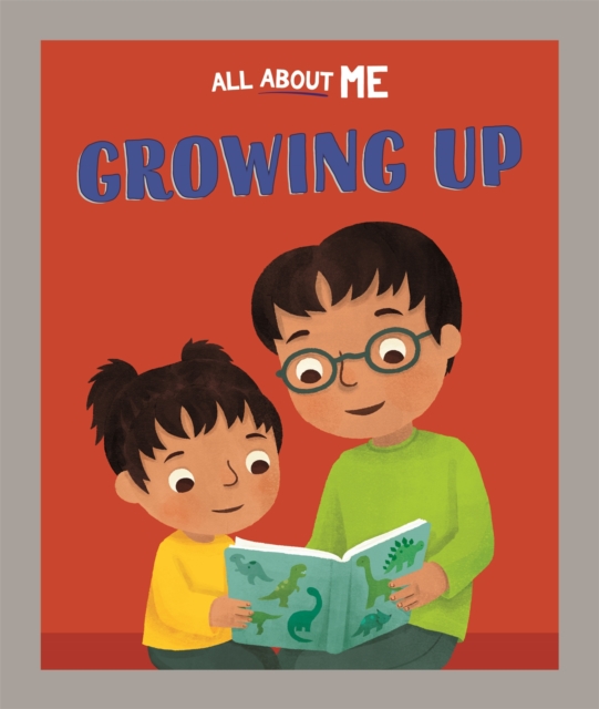 All About Me: Growing Up, Hardback Book