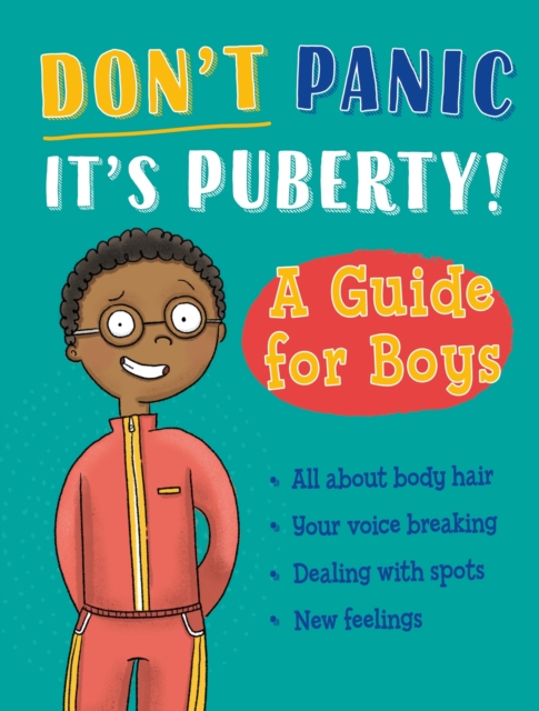 Don't Panic, It's Puberty!: A Guide for Boys, Paperback / softback Book