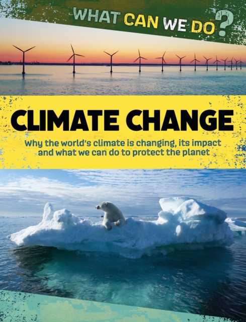 What Can We Do?: Climate Change, Hardback Book