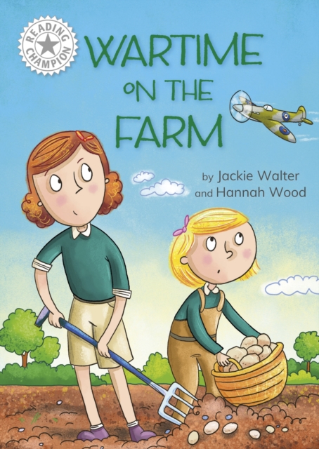 Reading Champion: Wartime on the Farm : Independent Reading White 10, Hardback Book