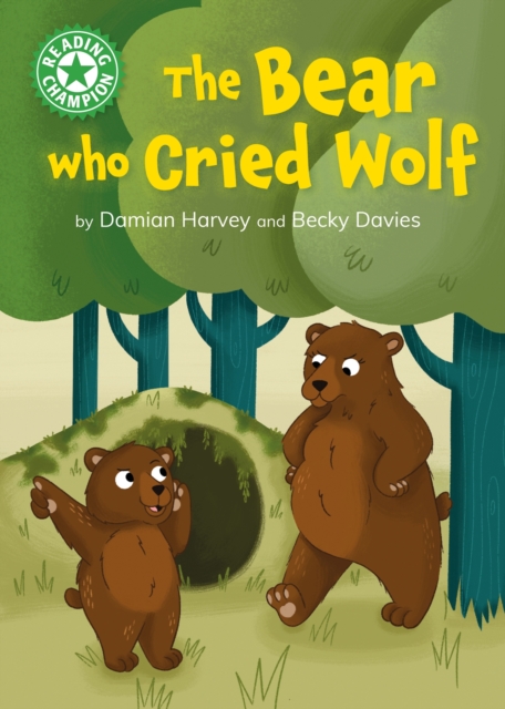 Reading Champion: The Bear who Cried Wolf : Independent Reading Green 5, Hardback Book
