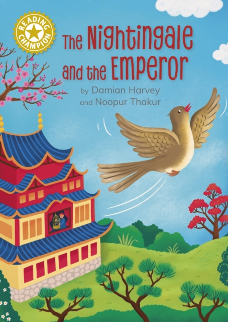 Reading Champion: The Nightingale and the Emperor : Independent Reading Gold 9, Hardback Book