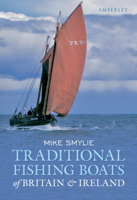 Traditional Fishing Boats of Britain & Ireland, Paperback / softback Book