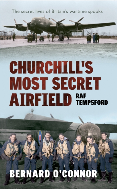 Churchill's Most Secret Airfield : RAF Tempsford, Paperback / softback Book