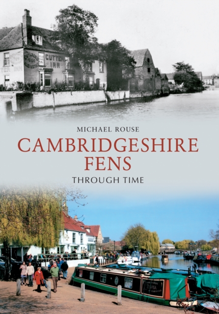 The Cambridgeshire Fens Through Time, Paperback / softback Book