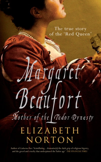 Margaret Beaufort : Mother of the Tudor Dynasty, EPUB eBook