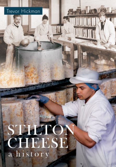 Stilton Cheese A History, Paperback / softback Book
