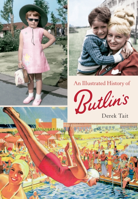 An Illustrated History of Butlins, Paperback / softback Book