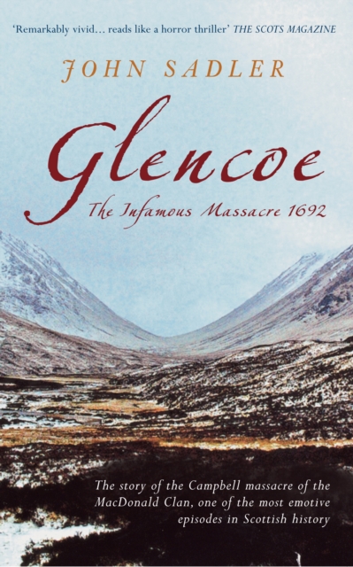 Glencoe : The Infamous Massacre, 1692, EPUB eBook